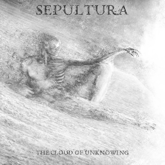 Sepultura The Cloud Of Unknowing2